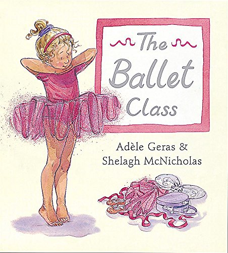 Beispielbild fr The Ballet Class zum Verkauf von AwesomeBooks