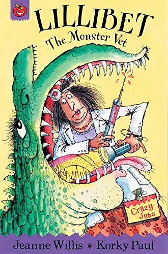 Lillibet, the Monster Vet (Crazy Jobs) (9781843621454) by Willis, Jeanne; Paul, Korky