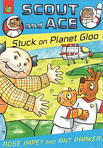 Imagen de archivo de Stuck On Planet Gloo (Scout And Ace) a la venta por WorldofBooks