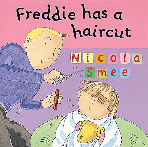 Stock image for Freddie Has A Haircut (Freddie's First Experiences) for sale by Goldstone Books