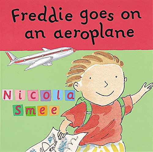 Stock image for Freddie Goes On An Aeroplane (Freddie's First Experiences) for sale by WorldofBooks