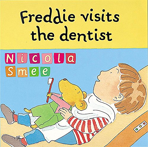 Stock image for Freddie Visits the Dentist (Freddie's First Experiences) for sale by Brit Books