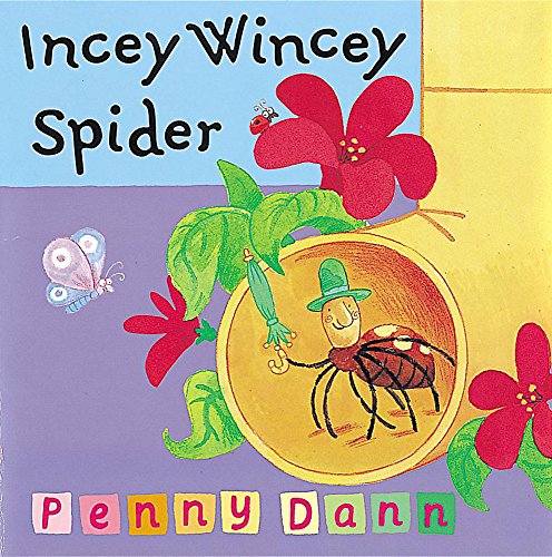 Incey Wincey Spider (Toddler Books) (9781843622260) by Dann, Penny