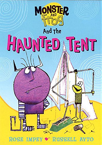 Stock image for Monster and Frog: Monster And Frog and the Haunted Tent for sale by WorldofBooks