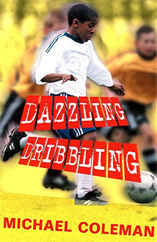 Stock image for Dazzling Dribbling (Angels FC) for sale by AwesomeBooks