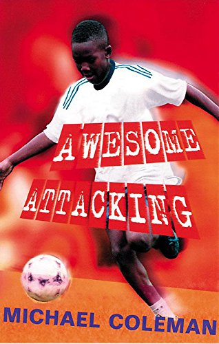 Stock image for Awesome Attacking (Angels FC) Coleman, Michael and Abadzis, Nick for sale by Re-Read Ltd