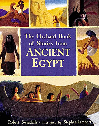 The Orchard Book of Stories from Ancient Egypt (9781843623069) by Robert Swindells