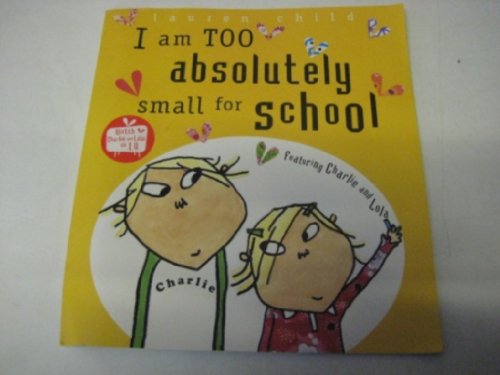 Beispielbild fr I Am Too Absolutely Small for School zum Verkauf von Better World Books