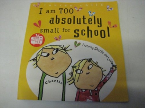 Stock image for I Am Too Absolutely Small for School for sale by ThriftBooks-Atlanta