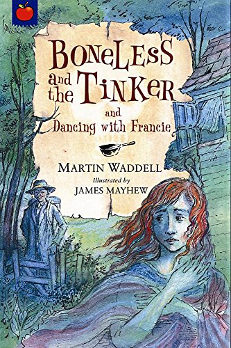 Boneless and the Tinker (Tales of Ghostly Ghouls and Haunting Horrors) (9781843624318) by Martin Waddell