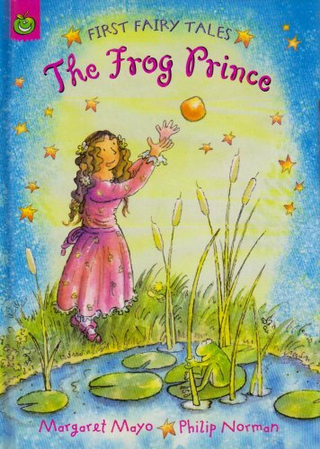 Beispielbild fr First Fairy Tales: The Frog Prince: 9 zum Verkauf von WorldofBooks