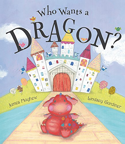 Imagen de archivo de Who Wants a Dragon? a la venta por Hawking Books