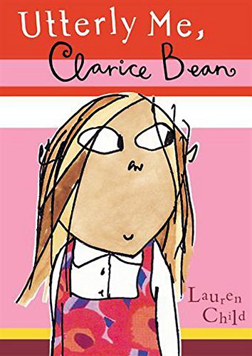 Utterly Me, Clarice Bean (9781843626817) by Lauren Child