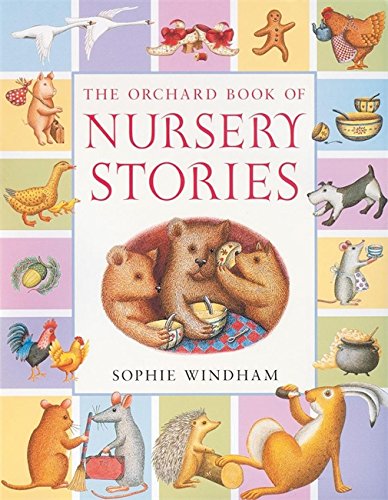 The Orchard Book of Nursery Stories - Windham, Sophie
