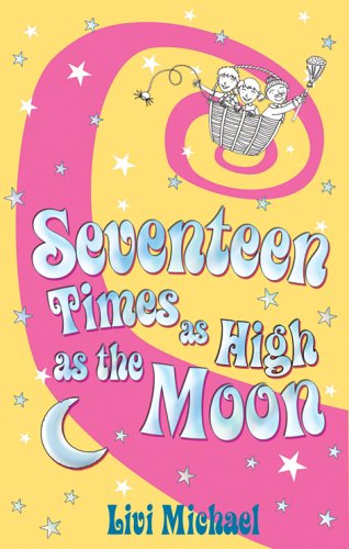 Stock image for Seventeen Times as High as the Moon for sale by MusicMagpie