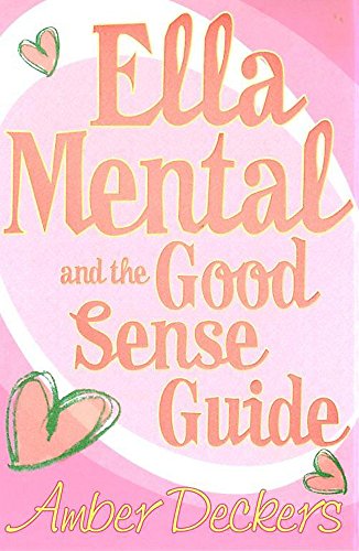 Stock image for Ella Mental and The Good Sense Guide for sale by Madwand Books
