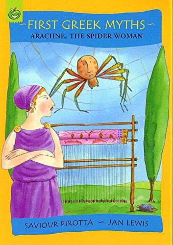 Beispielbild fr Arachne, The Spider Woman (First Greek Myths) zum Verkauf von WorldofBooks