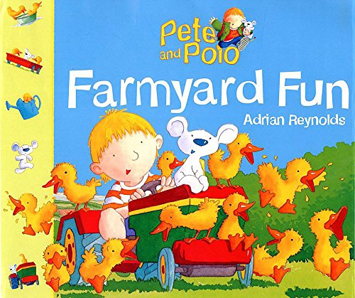 Stock image for Pete And Polo: Farmyard Fun for sale by Reuseabook