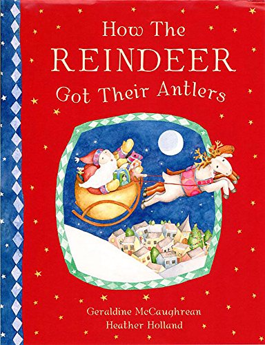 9781843628460: How The Reindeers Got Their Antlers