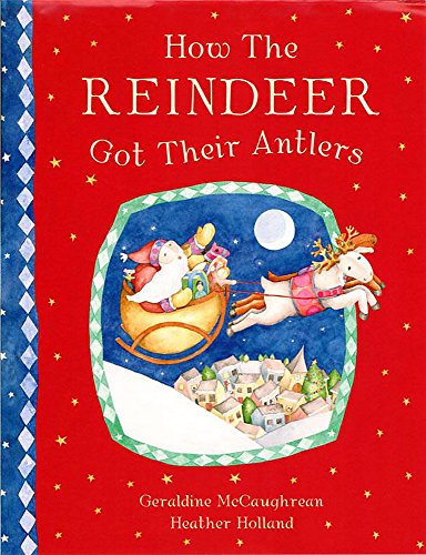 9781843628460: How the Reindeer Got Their Antlers