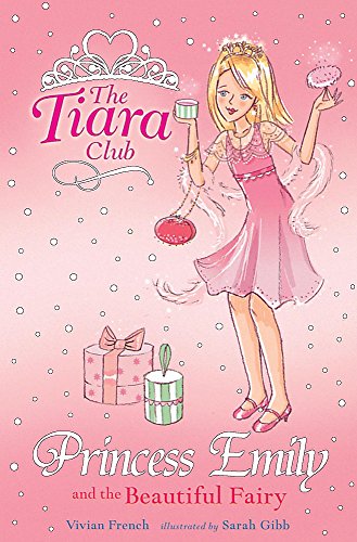 Imagen de archivo de Princess Emily And The Beautiful Fairy (The Tiara Club) a la venta por WorldofBooks