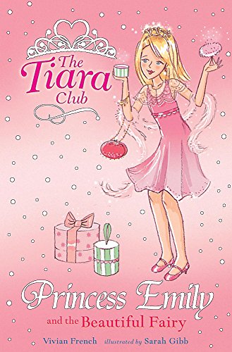 Stock image for Tiara Club 6 : Princess Emily and the Beautiful Fairy Tiara Club 6:Princess Emily for sale by Better World Books Ltd