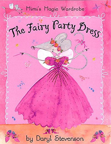 Beispielbild fr The Fairy Party Dress: 5 (Mimi's Magic Wardrobe) zum Verkauf von WorldofBooks