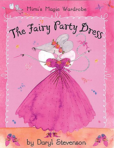 Beispielbild fr The Fairy Party Dress: 4 (Mimi's Magic Wardrobe) zum Verkauf von WorldofBooks
