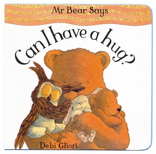 Can I Have a Hug? (Mr Bear) (9781843629344) by Debi Gliori