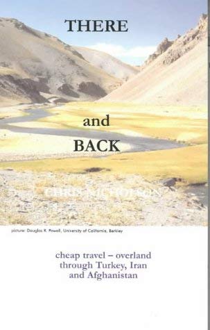 9781843630005: There and Back: Cheap Travel - Overland Through Turkey, Iran and Afghanistan [Idioma Ingls]