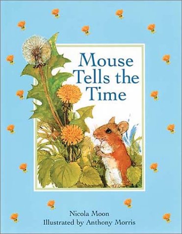 Stock image for Mouse Tells the Time for sale by Better World Books