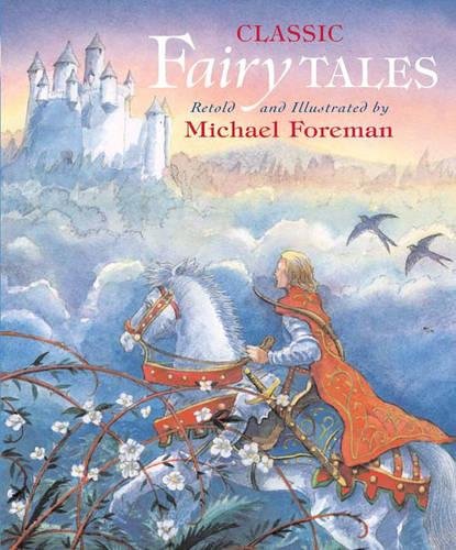 Stock image for Michael Foreman's Classic Fairy Tales for sale by WorldofBooks