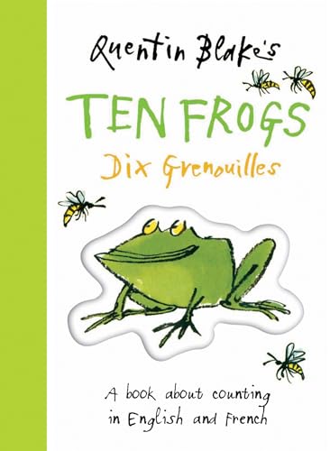 9781843651048: Quentin Blakes Ten Frogs: A Book About Counting in English and French