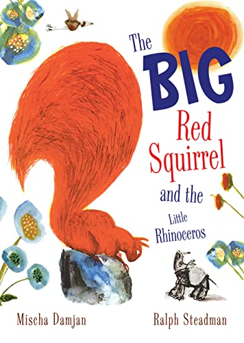 Stock image for The Big Red Squirrel and the Little Rhinoceros for sale by WorldofBooks