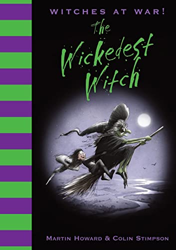 Imagen de archivo de The Wickedest Witch (Witches at War!) a la venta por AwesomeBooks