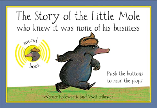 Imagen de archivo de The Story of the Little Mole Sound Book: Who Knew it Was None of His Business a la venta por Greener Books