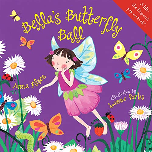 Beispielbild fr Bella's Butterfly Ball: A beautiful illustrated childrens book on fairies, butterflies and adventure! zum Verkauf von WorldofBooks