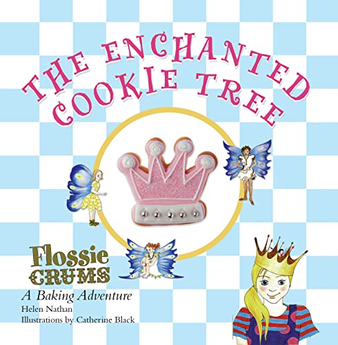 Beispielbild fr Flossie Crums and the Enchanted Cookie Tree: A Flossie Crums Baking Adventure zum Verkauf von WorldofBooks