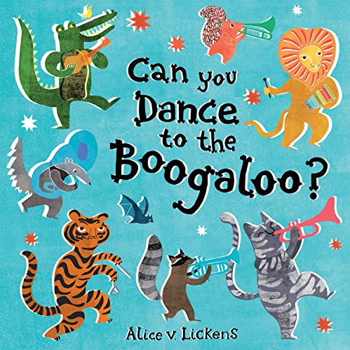 Beispielbild fr Can You Dance to the Boogaloo?: An exciting children?s illustrated book on dance, music, positivity and self-expression zum Verkauf von MusicMagpie