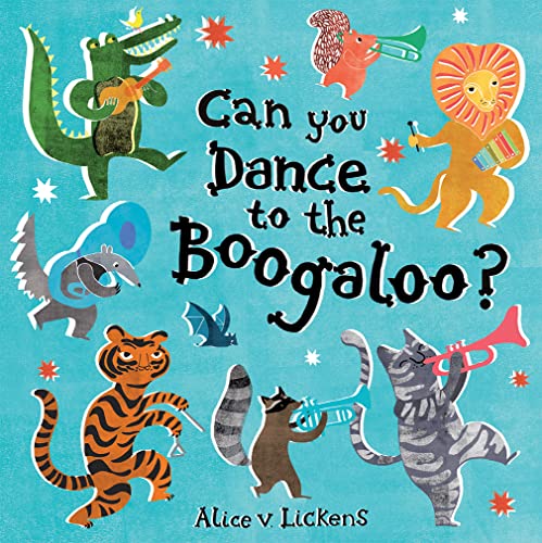 9781843652298: Can You Dance to the Boogaloo?: An exciting children’s illustrated book on dance, music, positivity and self-expression