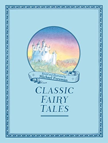 Beispielbild fr Michael Foreman's Classic Fairy Tales zum Verkauf von WorldofBooks