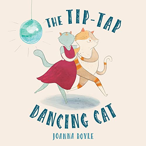 Beispielbild fr The Tip-Tap Dancing Cat zum Verkauf von WorldofBooks