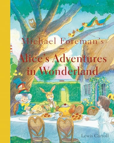 Stock image for Michael Foreman's Alice's Adventures in Wonderland 2015 for sale by AwesomeBooks