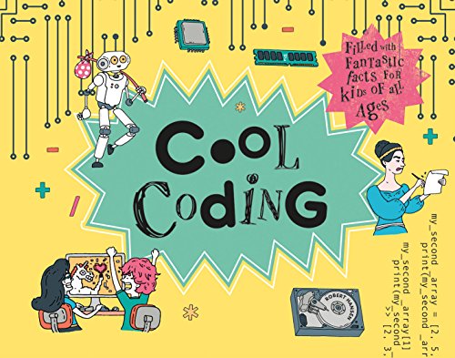Beispielbild fr Cool Coding: Filled with Fantastic Facts for Kids of All Ages zum Verkauf von Wonder Book