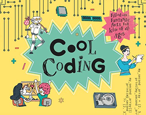 Imagen de archivo de Cool Coding: Filled with Fantastic Facts for Kids of All Ages a la venta por Wonder Book