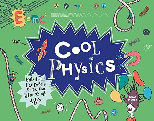 Stock image for Cool Physics: Filled with Fantastic Facts for Kids of All Ages for sale by WorldofBooks