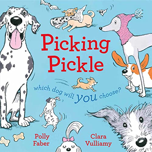 Stock image for Picking Pickle: Which dog will you choose? for sale by WorldofBooks