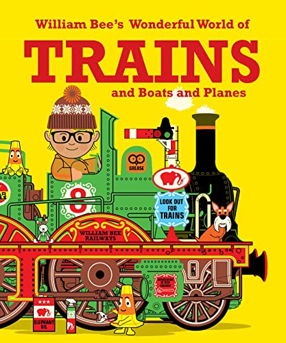 Beispielbild fr William Bee's Wonderful World of Trains, Boats and Planes zum Verkauf von WorldofBooks
