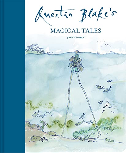 Imagen de archivo de Quentin Blake's Magical Tales: A stunning collection of short stories about magic and mystery from around the world a la venta por Open Books