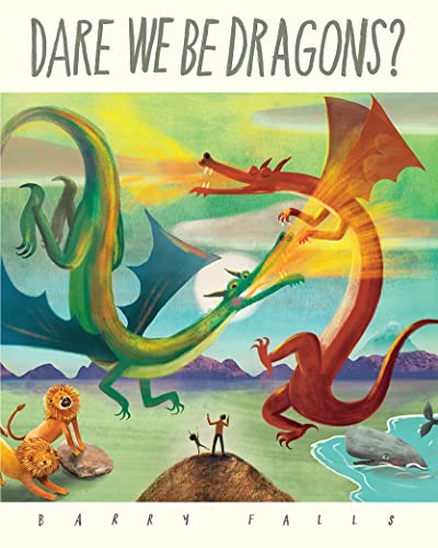 Stock image for Dare We Be Dragons? for sale by ThriftBooks-Dallas